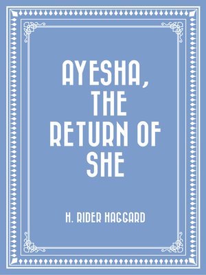 cover image of Ayesha, the Return of she